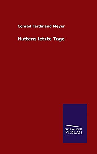 Huttens letzte Tage (German Edition)