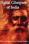 Digital Glimpses of India - A Gallery of Digital Art by Subhash Sharma 8187853476 Book Cover