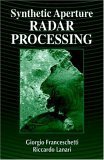 Synthetic Aperture Radar Processing (Electronic Engineering Systems Series)