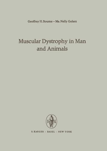 Muscular Dystrophy in Man and Animals      Hardcover