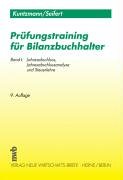 Pruefungstraining fuer Bilanzbuchhalter 1. Jahresabschluss, Jahresabschlussanalyse und Steuerlehre