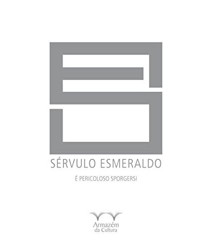 Sérvulo Esmeraldo: é Pericoloso Sporgersi