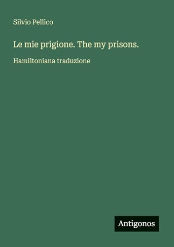  Le mie prigione. The my prisons.: Hamiltoniana traduzione