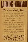 Looking Forward: The Next Forty Years book cover