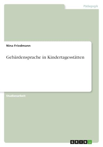 Gebärdensprache in Kindertagesstätten (German Edition)