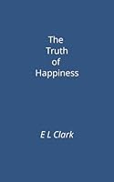 The Truth of Happiness 1717838669 Book Cover