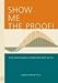 Show Me the Proof!: Book