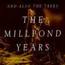 Millpond Years