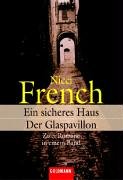 Ein sicheres Haus / Der Glaspavillon. Zwei Romane in einem Band.