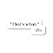 That's What She Said Sticker Funny Quotes Stickers - Laptop Stickers - 2.5" Vinyl Decal - Laptop, Phone, Tablet Vinyl Decal Sticker S4235