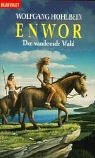  Enwor 01. Der wandernde Wald