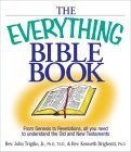 The Everything Bible Book: From Genesis to Revelation, All You