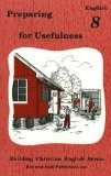 Preparing for Usefulness : English 8 by Rod and Satff (1997-05-03)