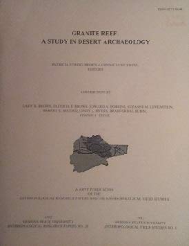 GRANITE REEF: A Study in Desert Archaeology. Arizona State University Anthropological Research Papers No. 28. Arizona State University Anthropological Field Studies No. 3.