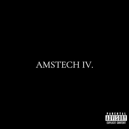 Amstech Iv [Explicit]