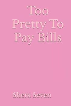 Hardcover Too Pretty To Pay Bills Book