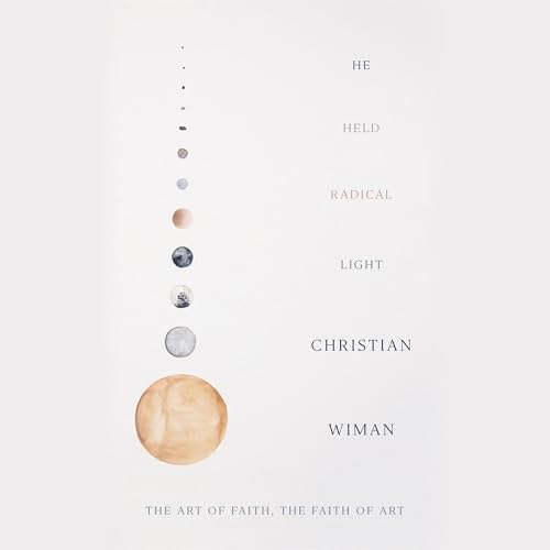 He Held Radical Light by Christian Wiman episode artwork
