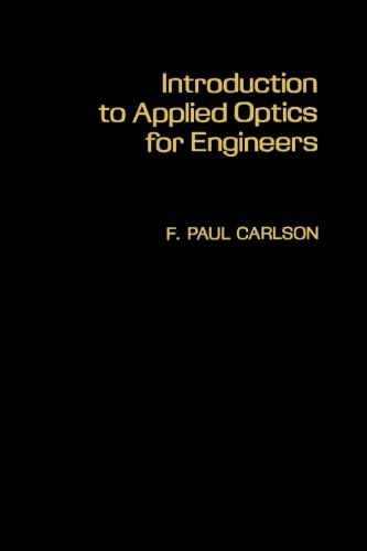 Introduction to Applied Optics for Engineers 0124334202 Book Cover
