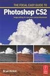 Focal Easy Guide To Photoshop Cs2: Image Editing For New Users And Professionals