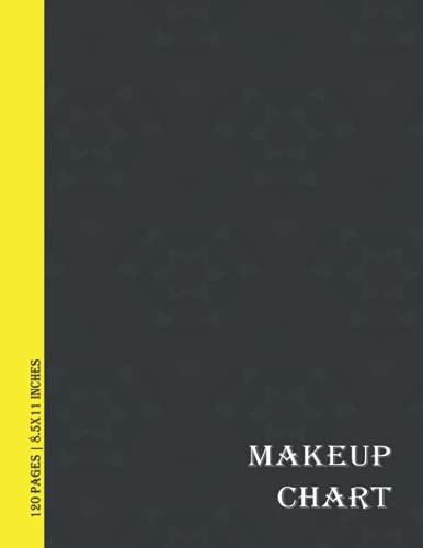 Makeup Chart: Makeup Chart with Mate Cover ( 8.5x11 Inches > 120 Pages)