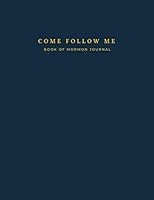 Come Follow Me Book of Mormon Journal 1702450899 Book Cover