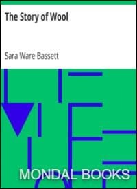 Book 24858 || The Story of Wool by Sara Ware Bassett (MB 24858) Reprint Edition by Mondal Books