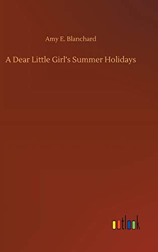 A Dear Little Girl's Summer Holidays