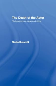 Paperback The Death of the Actor: Shakespeare on Page and Stage Book