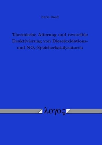 Thermische Alterung und reversible Deaktivierung von Dieseloxidations und NOx-Speicherkatalysatoren
