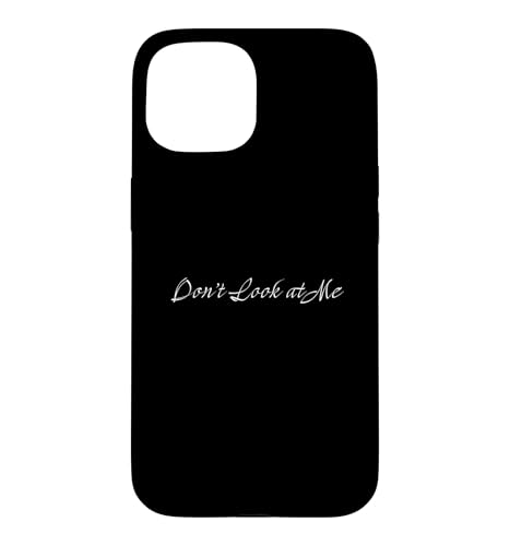 Don't Look at Me �X�}�z�P�[�X iPhone 15 �p