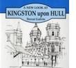  A New Look at Kingston Upon Hull