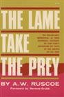 Paperback The Lame Take the Prey: An Autobiography Book