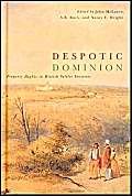 Despotic Dominion: Property Rights in British Settler Societies (Law and Society)