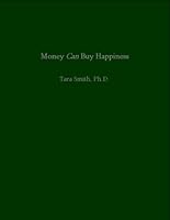 Money Can Buy Happiness 0979427002 Book Cover