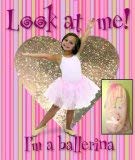 Hardcover Look at Me! I'm a Ballerina (Look at Me!) Book