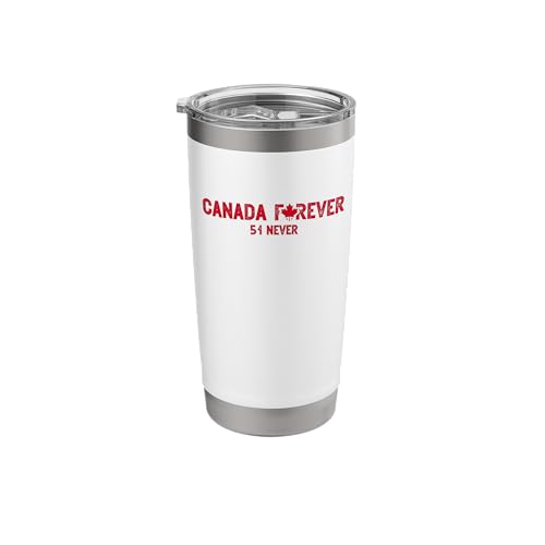 Canada Forever Never 51st State Proud Canadian Strong Canada Stainless Steel Insulated Tumbler -  Merch on Demand, 83S2JVPA7M0USwhite