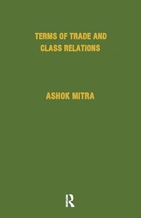 Terms of Trade and Class Relations: An Essay in Political Economy book cover