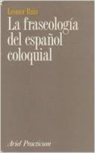 Hardcover LA Fraseologia Del Espanol Coloquial (Ariel practicum) (Spanish Edition) [Spanish] Book