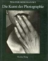 Die Kunst der Photographie. Technik, Geschichte, Meisterwerke. ( dtv kunst). 3701703868 Book Cover