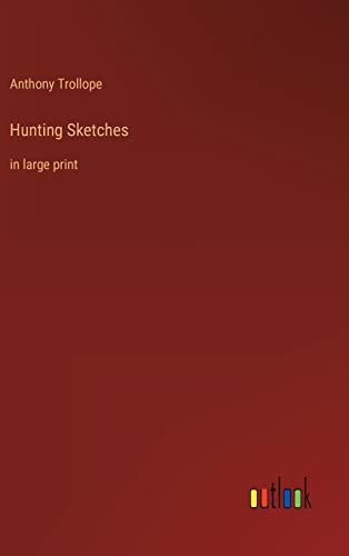 Hunting Sketches: in large print