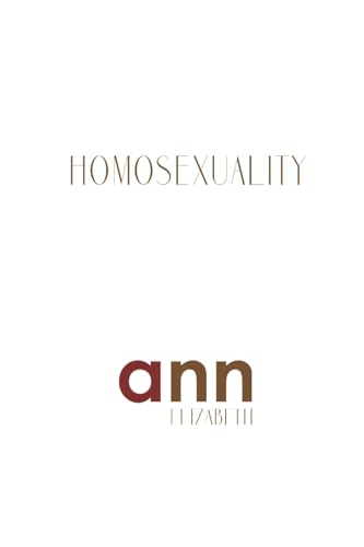 Homosexuality - Ann Elizabeth