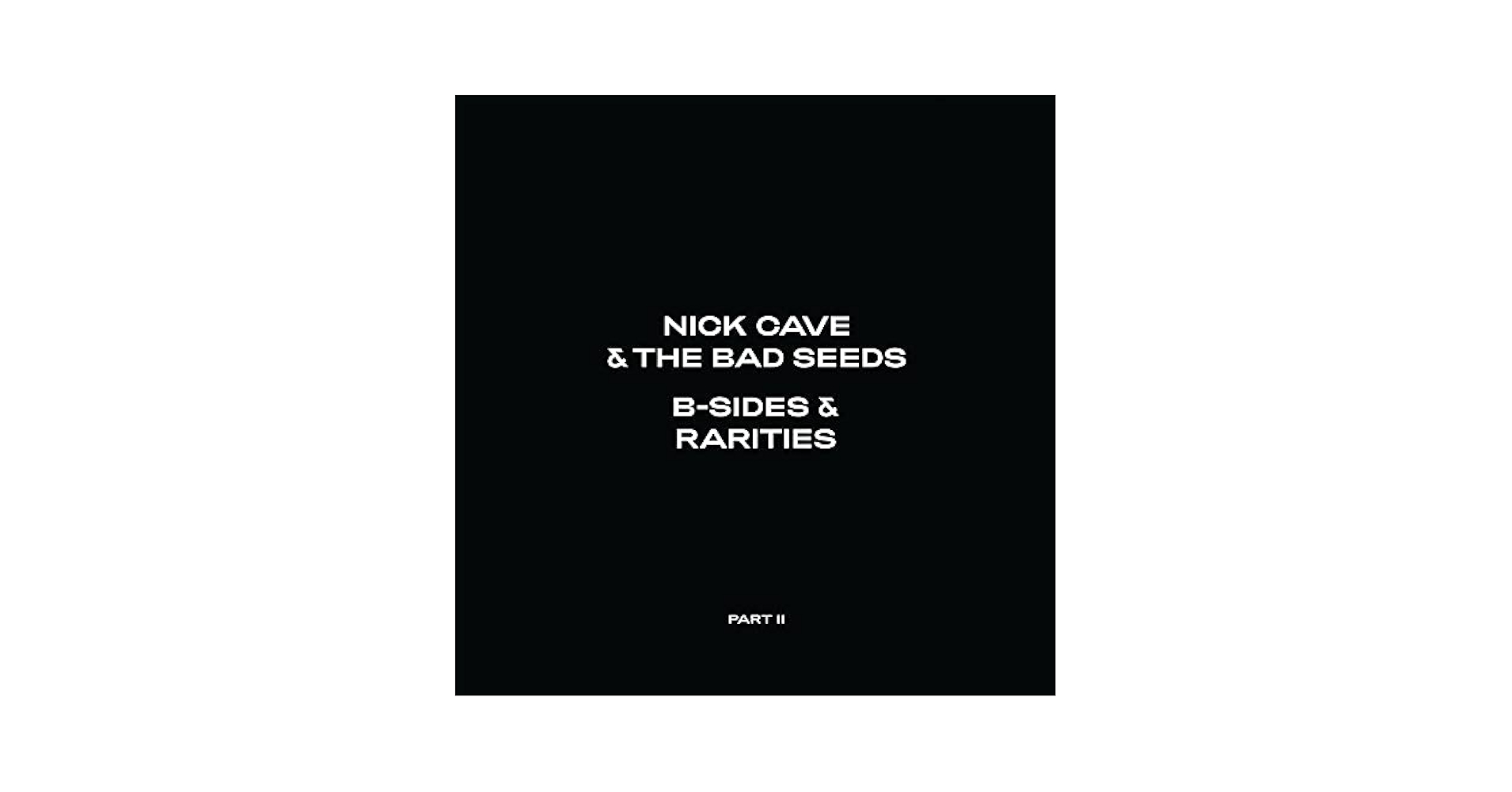英2LP Nick Cave & The Bad Seeds B-Sides & Rarities (Part II) BMGCAT450LP BMG /00520 Nick Cave & The Bad Seeds - B-sides & Rarities, Part II