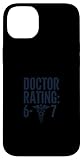 Doctor Rating 6 to 7 Medical Joke Humor for Doctors Case for iPhone 14 Plus