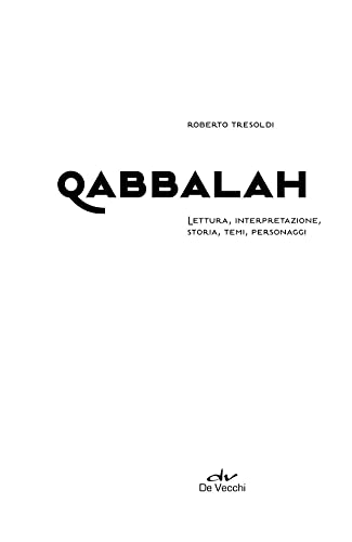 Qabbalah. Lettura, Interpretazione, Storia, Temi, Personaggi - 4