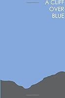 A Cliff Over Blue 1503286770 Book Cover