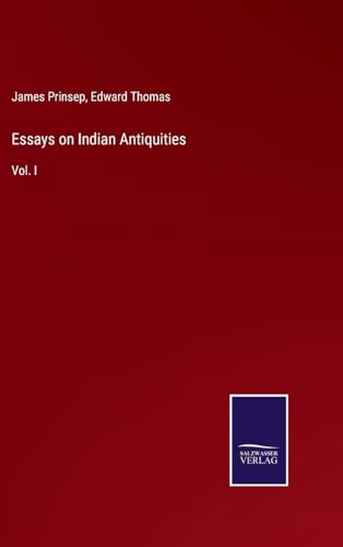 Essays on Indian Antiquities: Vol. I