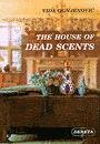 The House of Dead Scents B001NEP3SQ Book Cover