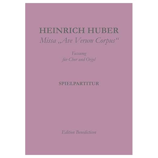 Missa Ave Verum Corpus: Fassung für Chor und Orgel. Spielpartitur