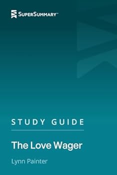 Study Guide: The Love Wager by Lynn Painter (SuperSummary)