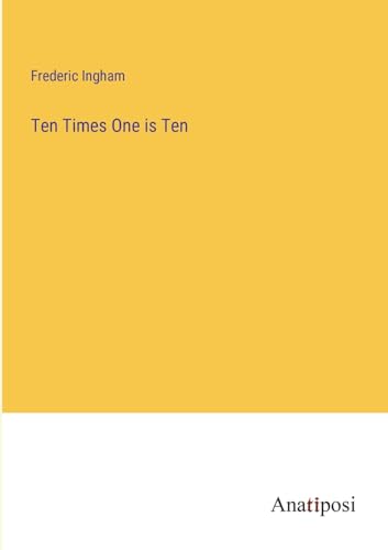 Ten Times One is Ten